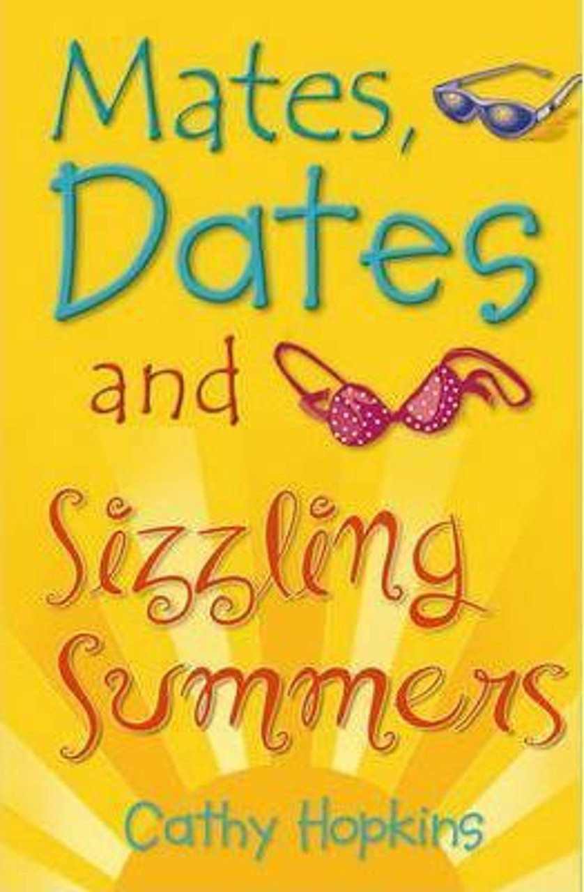 Cathy Hopkins / Mates, Dates and Sizzling Summers