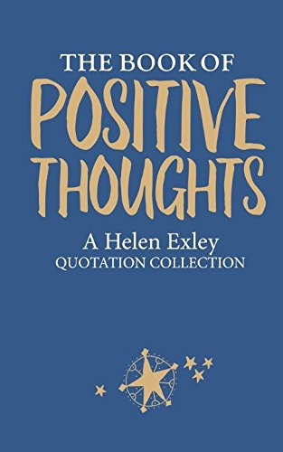 Helen Exley / The book of positive thoughts (Hardback)