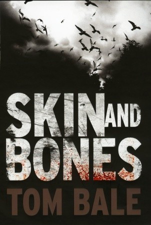Tom Bale / Skin and Bones (Hardback)