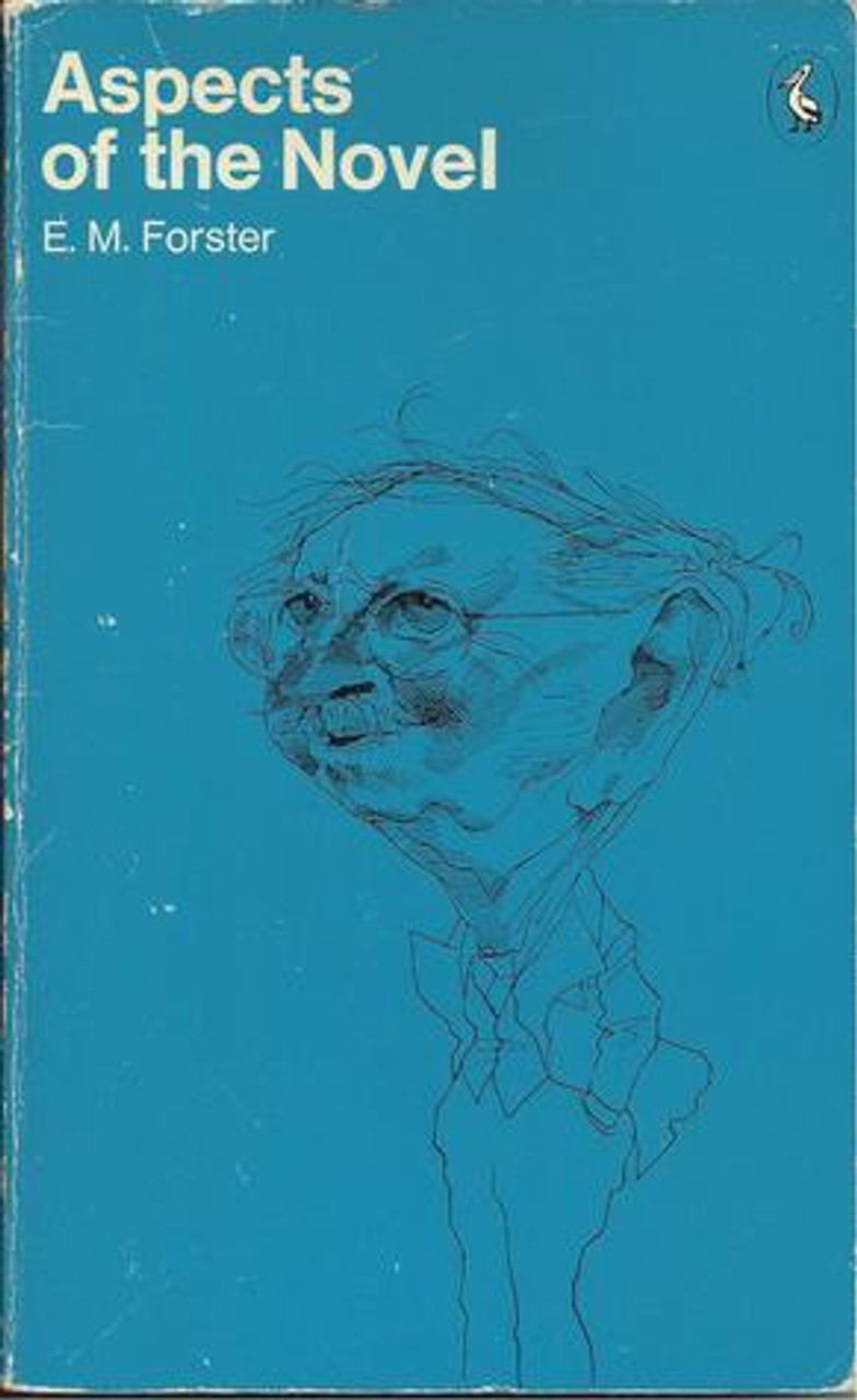 E.M. Forster / Aspects of the Novel E.M. Forster / Aspects of the Novel