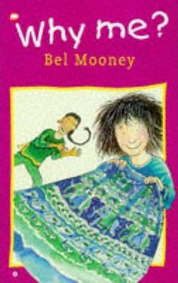 Bel Mooney / Why Me?