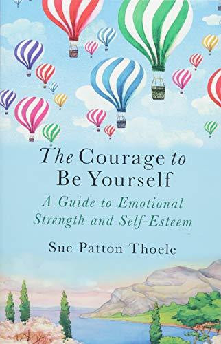 Sue Patton Thoele / The Courage to be Yourself