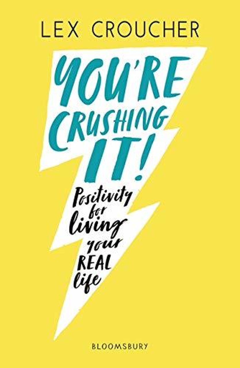 Lex Croucher / You're Crushing It: Positivity for living your REAL life