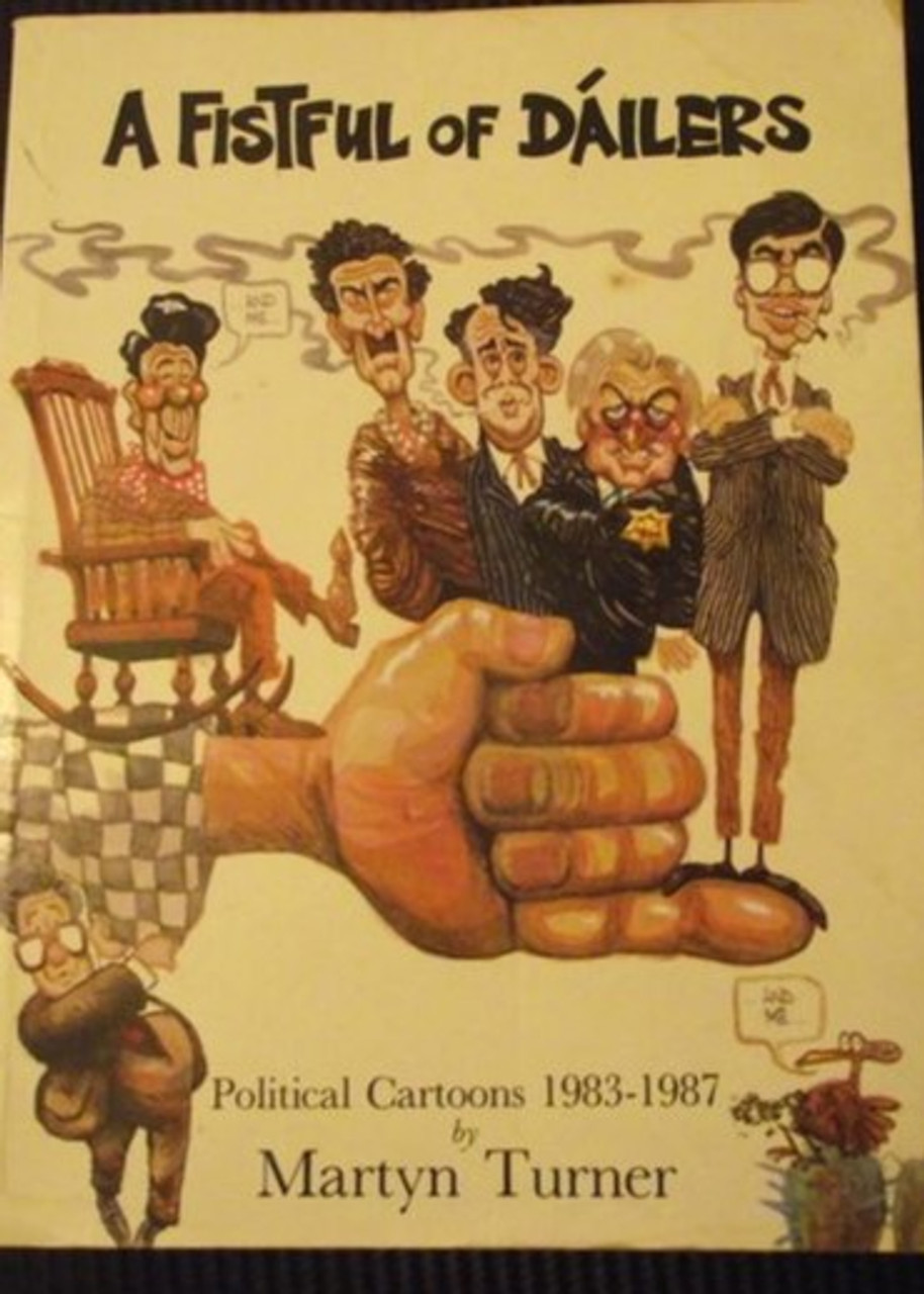 Martyn Turner - A Fistful of Dáilers - Political Cartoons 1983-1987 - PB
