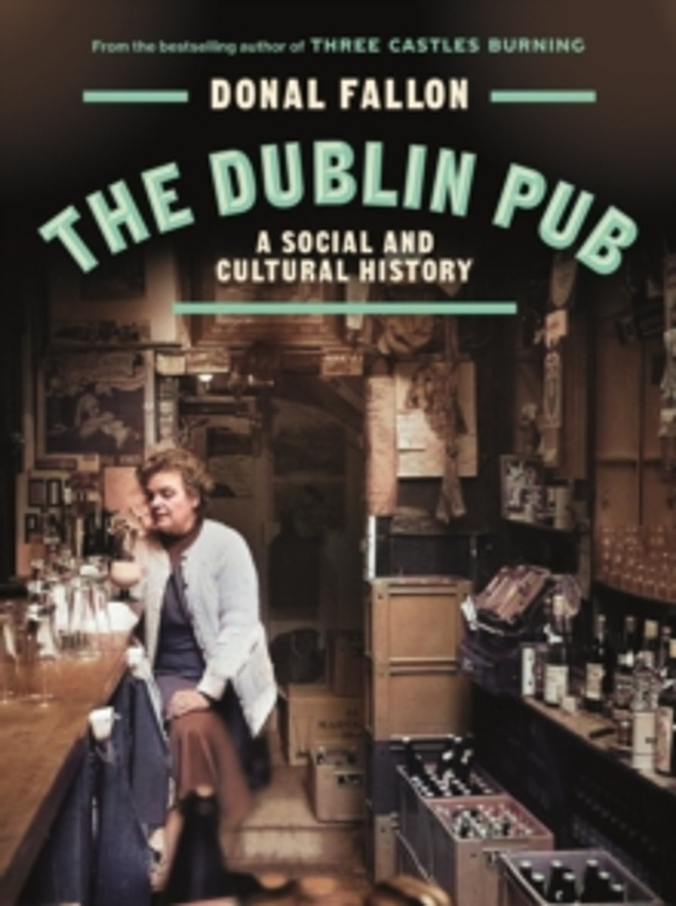 Donal Fallon - The Dublin Pub : A Social and Cultural History - BRAND NEW