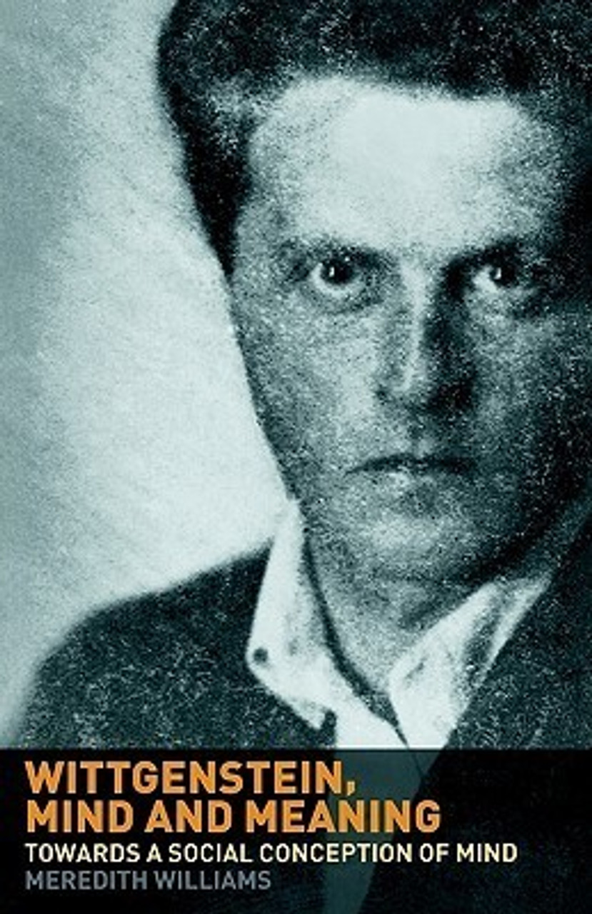Meredith Williams / Wittgenstein, Mind and Meaning (Large Paperback)