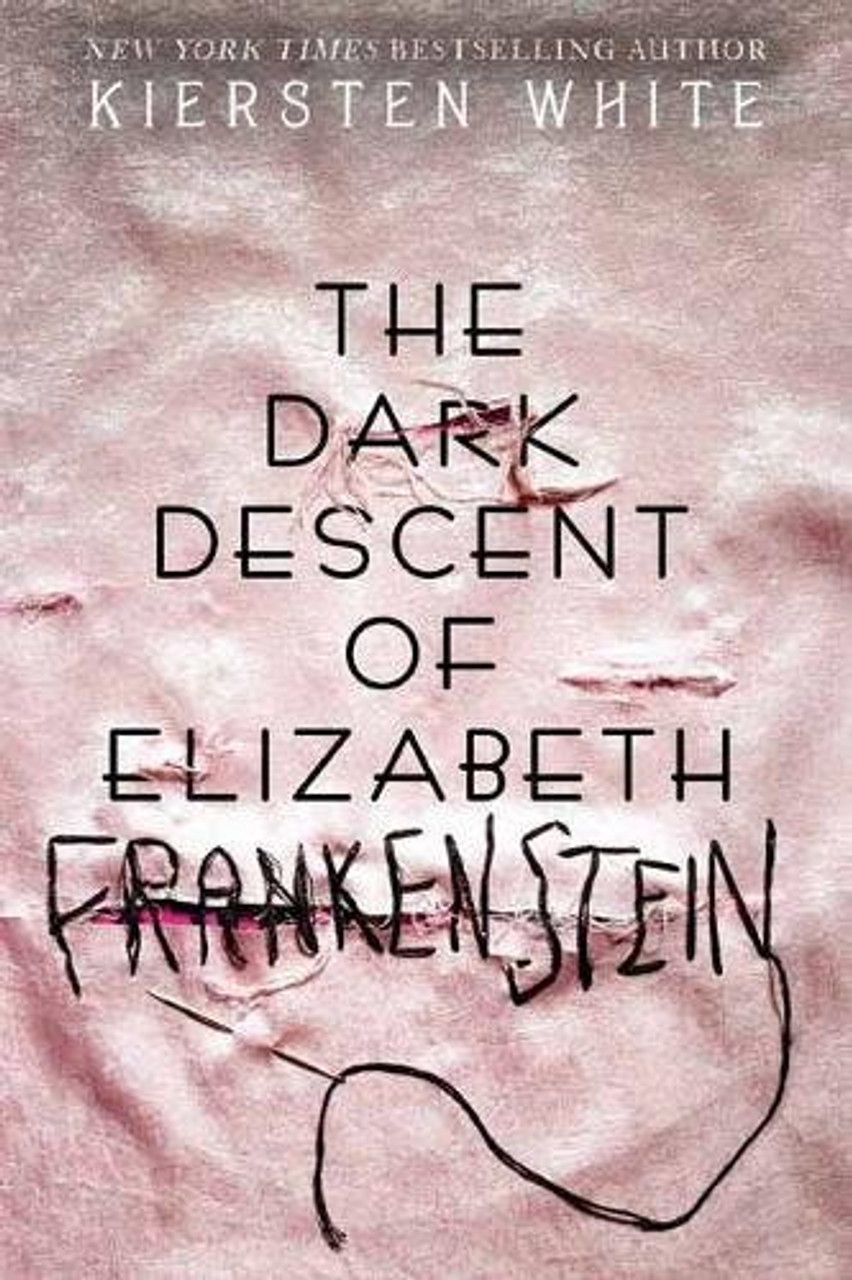 Kiersten White / Dark Descent Of Elizabeth Frankenstein (Large Paperback)