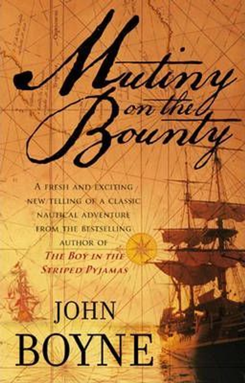 John Boyne / Mutiny on the Bounty John Boyne / Mutiny on the Bounty