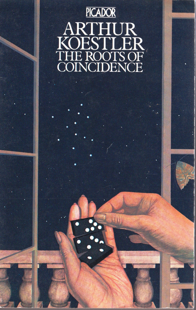 Arthur Koestler / The Roots of Coincidence (Exact Copy)