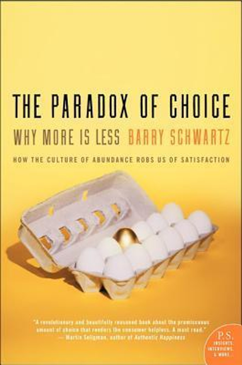 Barry Schwartz / The Paradox of Choice: Why More Is Less (Large Paperback)