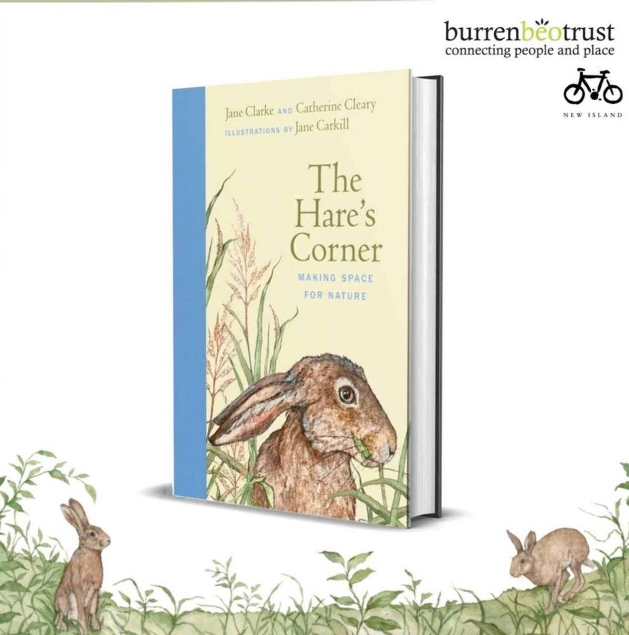 Jane Clarke & Catherine Cleary - The Hare's Corner : Making Space for Nature -