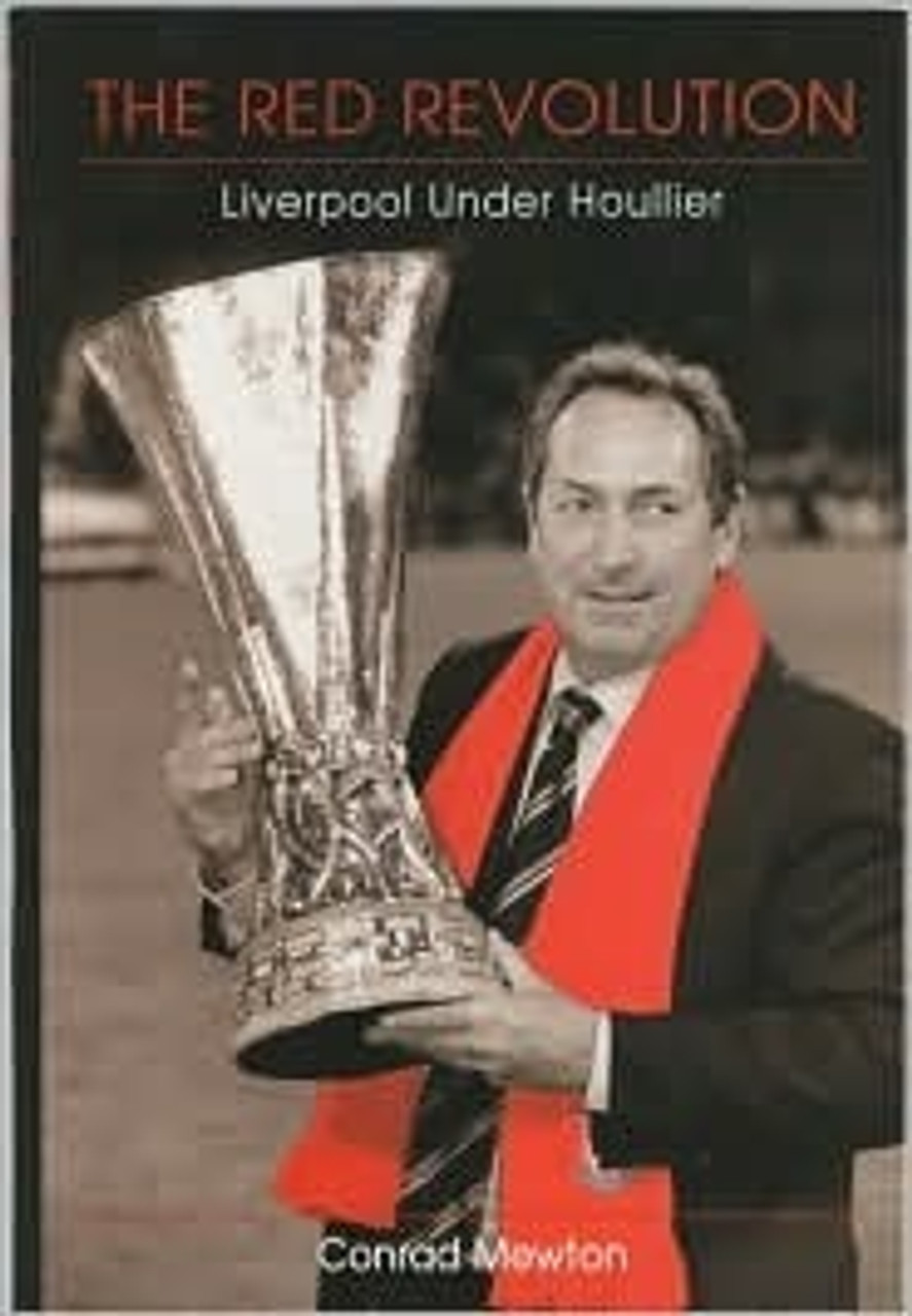 Conrad Mewton / The Red Revolution: Liverpool Under Houllier (Large Paperback)