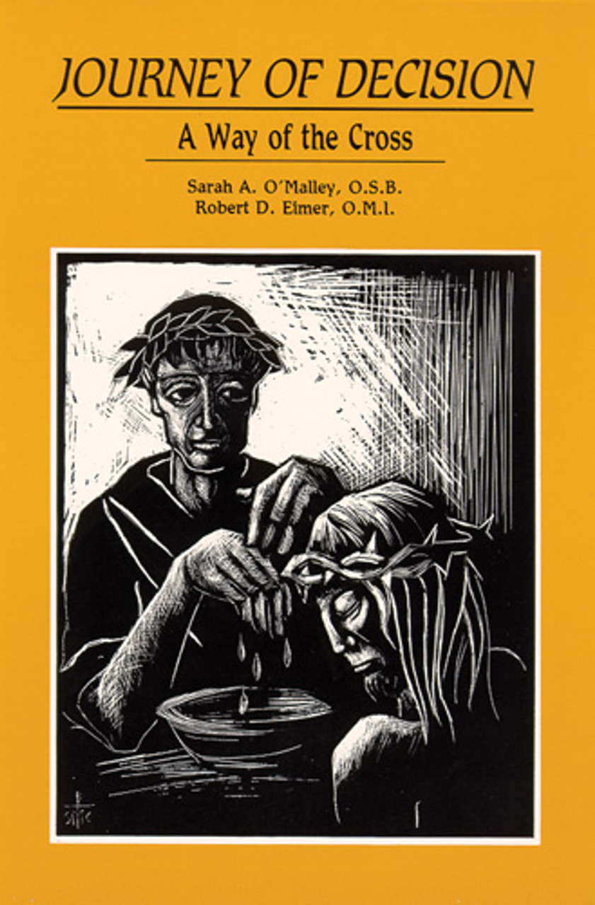 Sarah A O'Malley OSB, Robert D Eimer OMI / Journey of Decision: A Way of the Cross (Large Paperback)