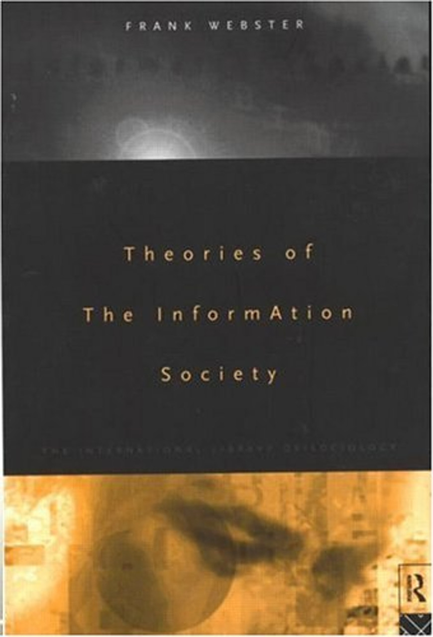 Frank Webster / Theories of the Information Society (Large Paperback)