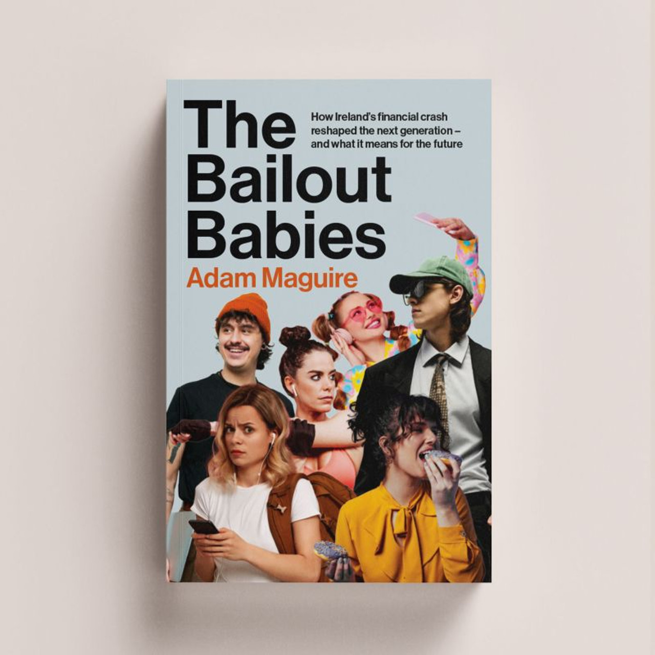 Adam Maguire - Bailout Babies - BRAND NEW Adam Maguire - Bailout Babies - BRAND NEW