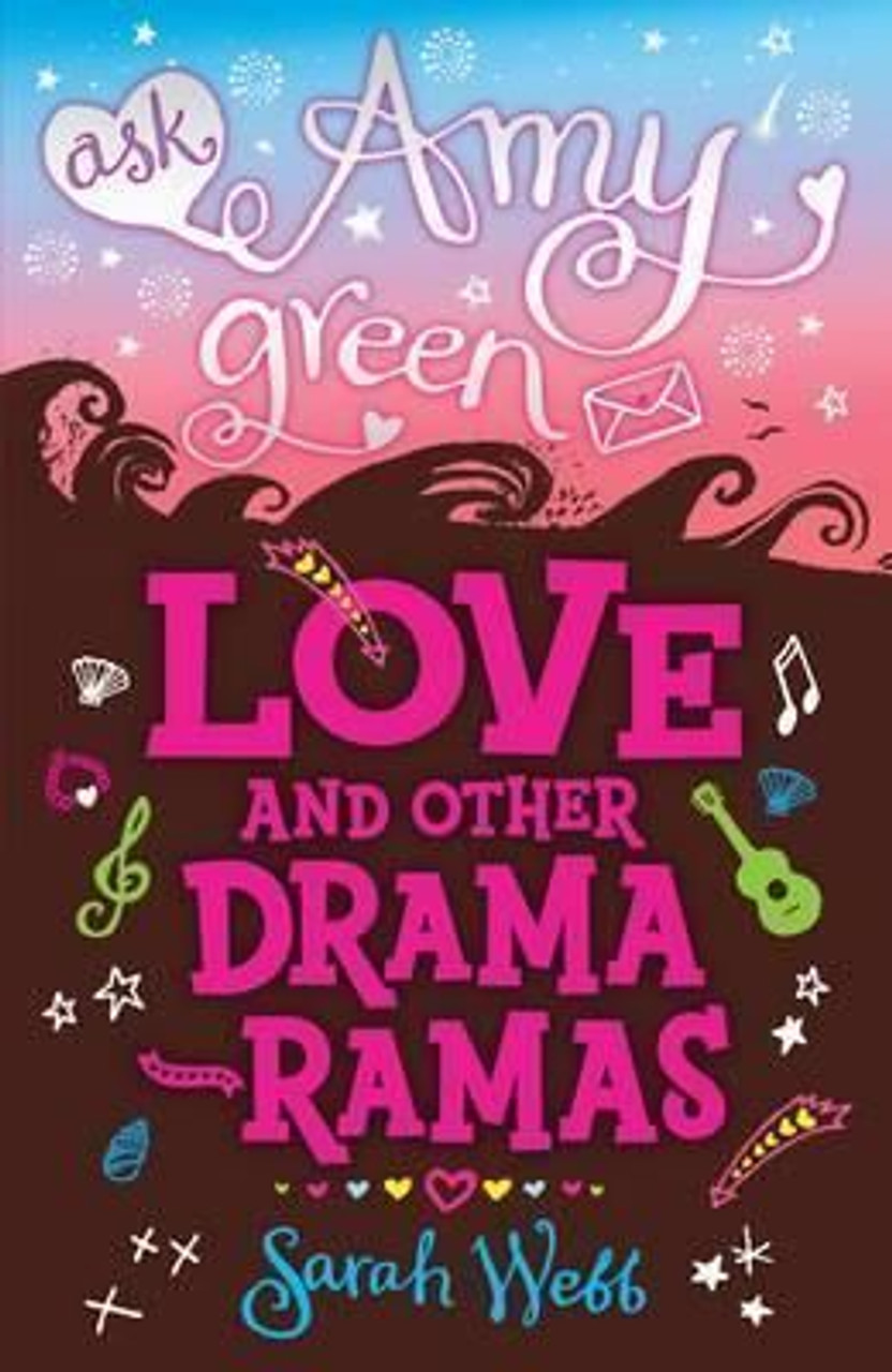 Sarah Webb / Ask Amy Green: Love and Other Drama-Ramas