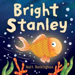 Matt Buckingham / Bright Stanley (Children's Coffee Table book)