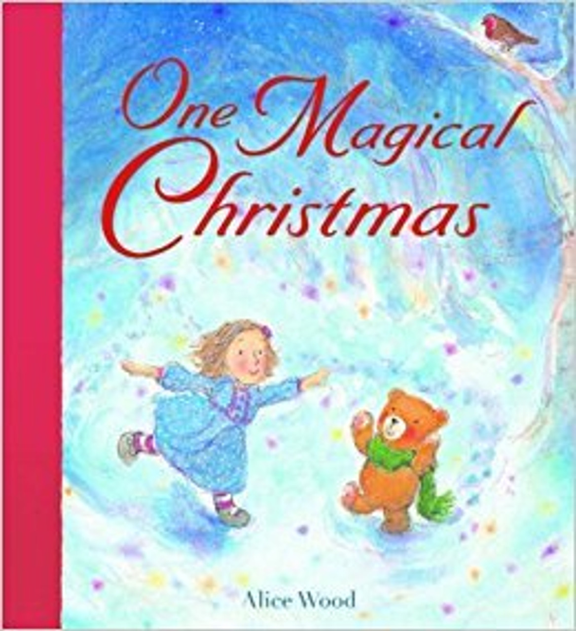 Alice Wood / One Magical Christmas (Children's Coffee Table book)