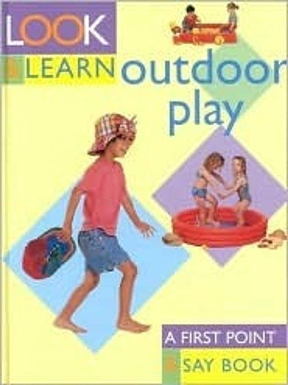 Southwater Publishing / Outdoor Play: Look and Learn (Children's Coffee Table book)