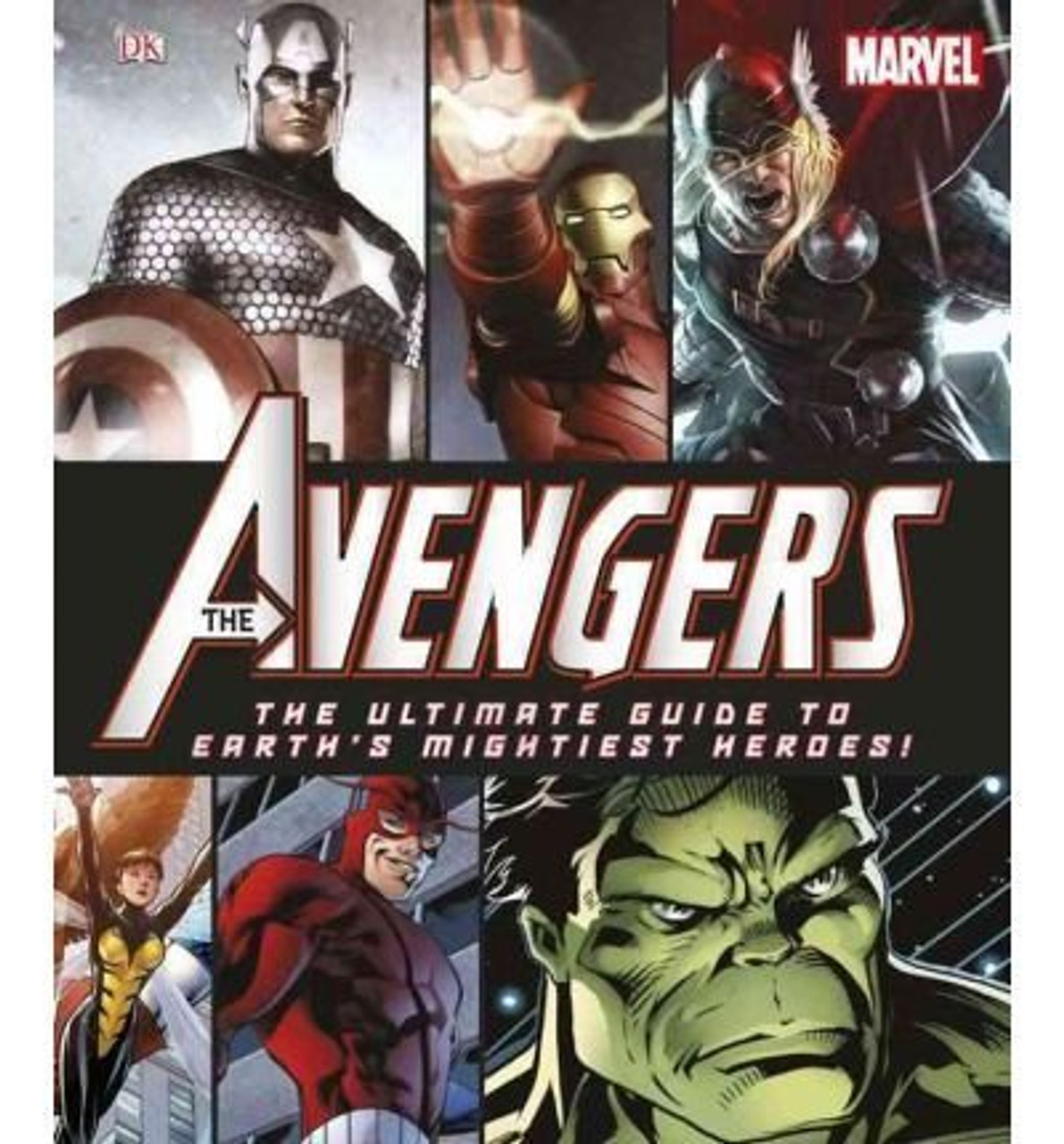 Scott Beatty / The Avengers: The Ultimate Guide to Earth's Mightiest Heroes! (Children's Coffee Table book)