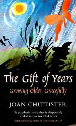 Joan Chittister / The Gift of Years (Large Paperback)