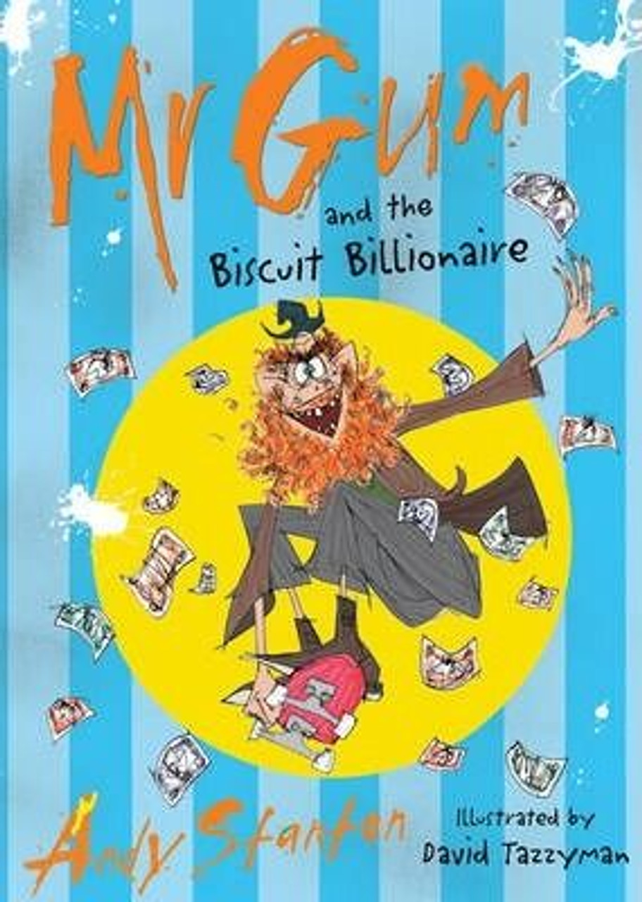 Andy Stanton / Mr Gum and the Biscuit Billionaire