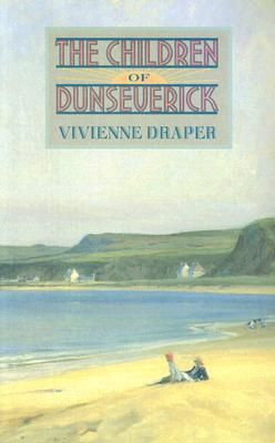 Vivienne Draper / The Children of Dunseverick (Large Paperback)