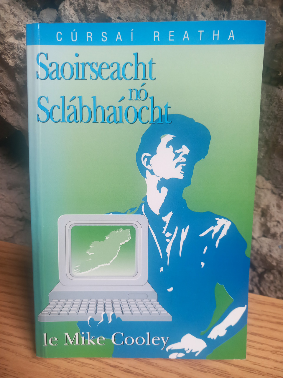 Mike Cooley - Saoirseacht nó Sclabhaíocht - PB - 1994