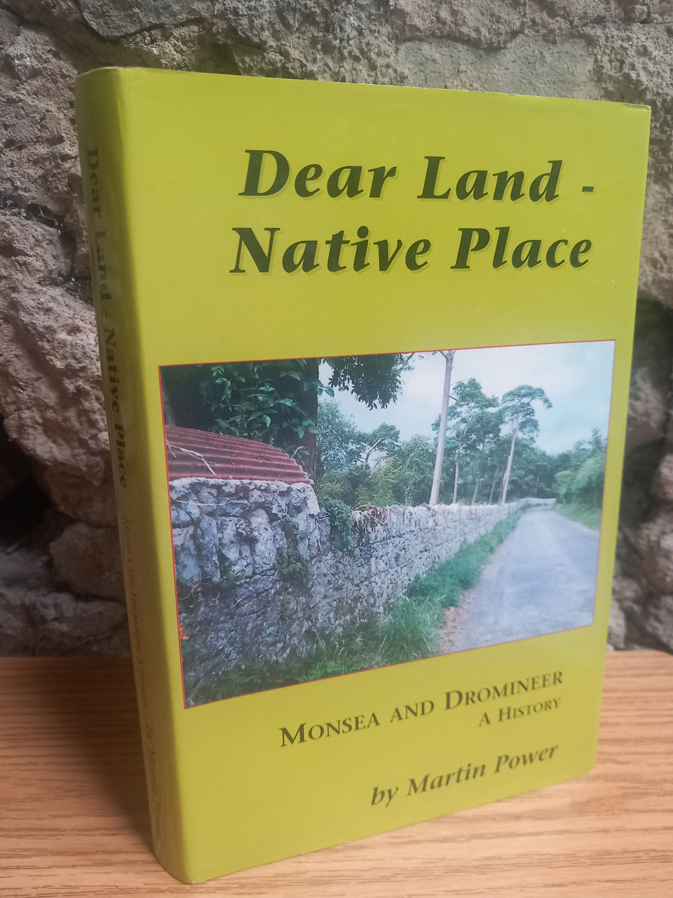 Dear Land, Native Place - Monsea & Dromineer : A History - HB 1998
