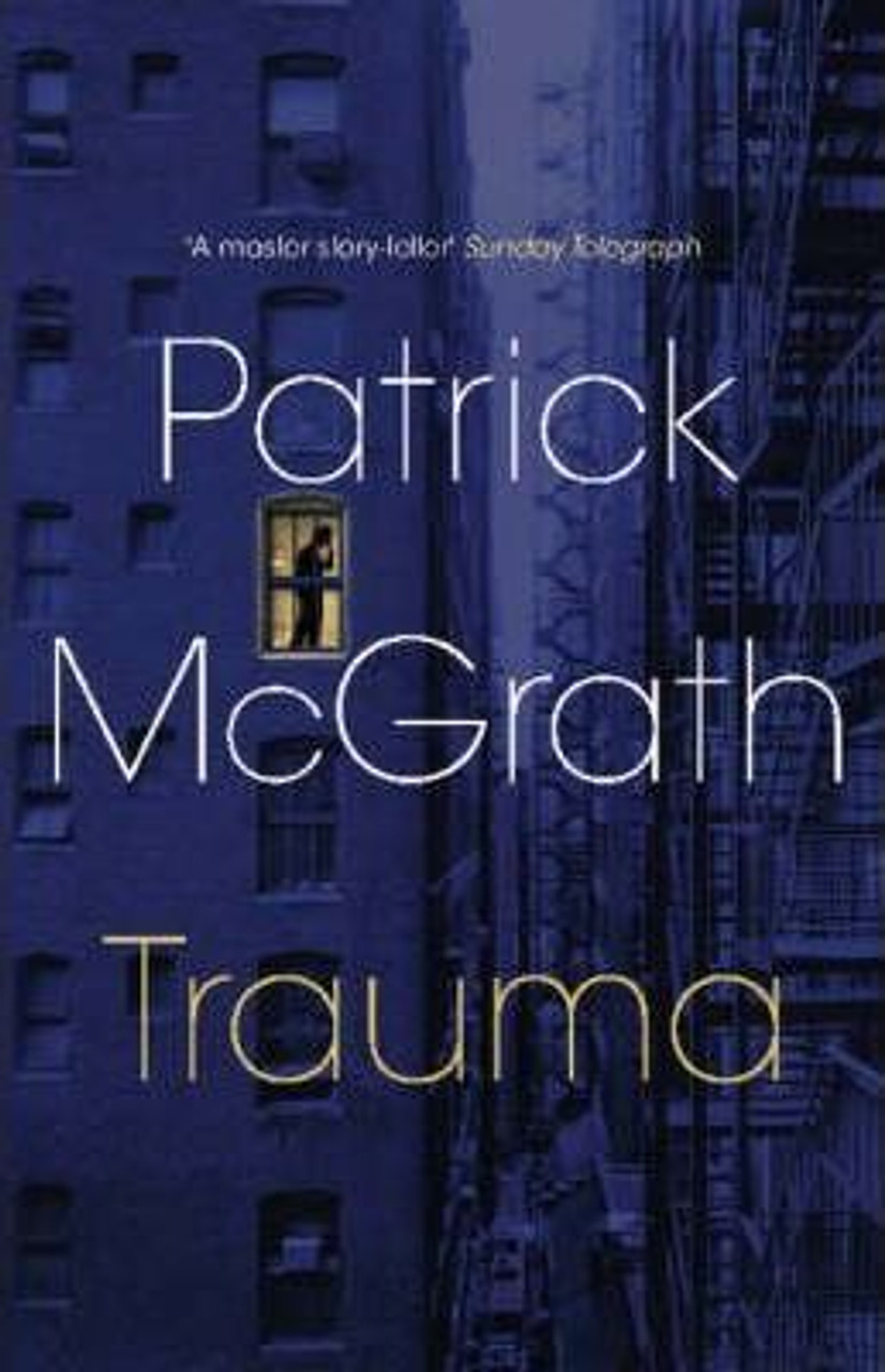 Patrick McGrath / Trauma (Large Paperback)