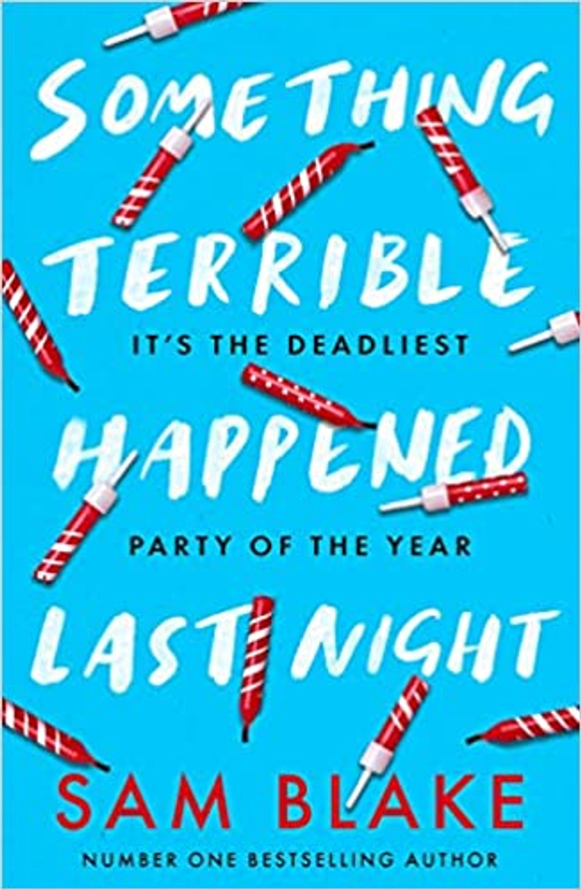 Sam Blake / Something Terrible Happened Last Night