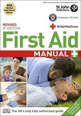 St. John Ambulance Association/ First Aid Manual: The Authorised Manual of St John Ambulance, St. Andrews Ambulance Association and the British Red Cross (Large Paperback)