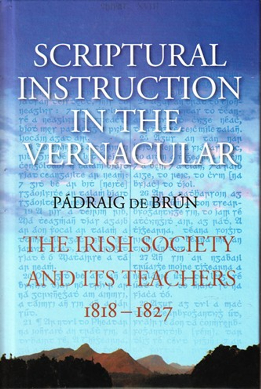Padraig De Brun / Scriptural Instruction in the Vernacular (Hardback)
