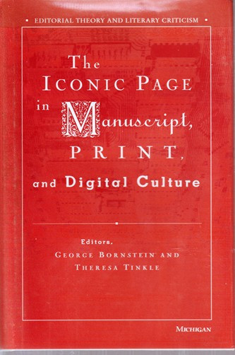 George Bornstein, Theresa Tinkle / The Iconic Page in Manuscript print, and digiatl culture (Hardback)