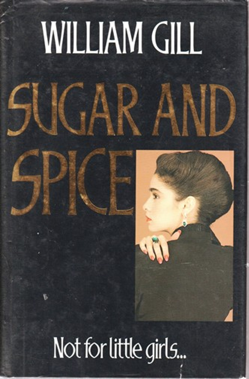William Gill / Sugar and Spice (Hardback)