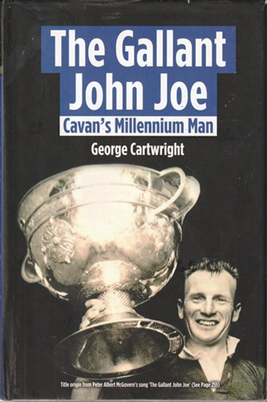 George Cartwright / The Gallant John Joe, Cavan`s Millennium Man (Hardback)