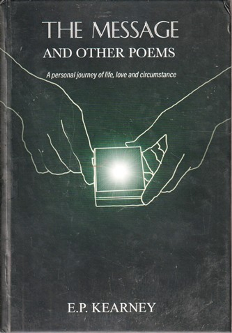 E. P. Kearney / The Message and other Poems (Hardback)