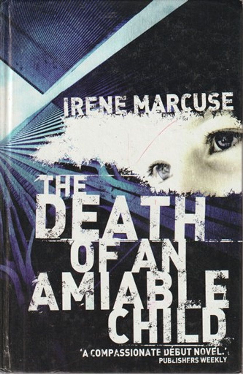 Irene Marcuse / The Death of an amiable Child  (Hardback)