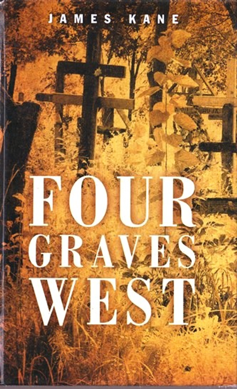 James Kane / Four Graves West (Hardback)