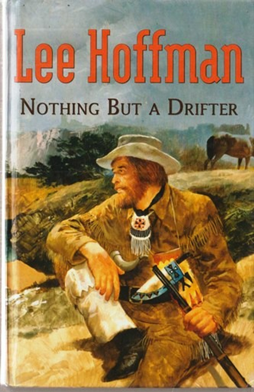 Lee Hoffman / Nothing but a drifter (Hardback)