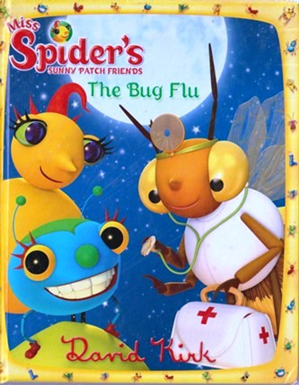 David Kirk / Miss Spider`s Sunny Patch Friends: The Bug Flu (Hardback)