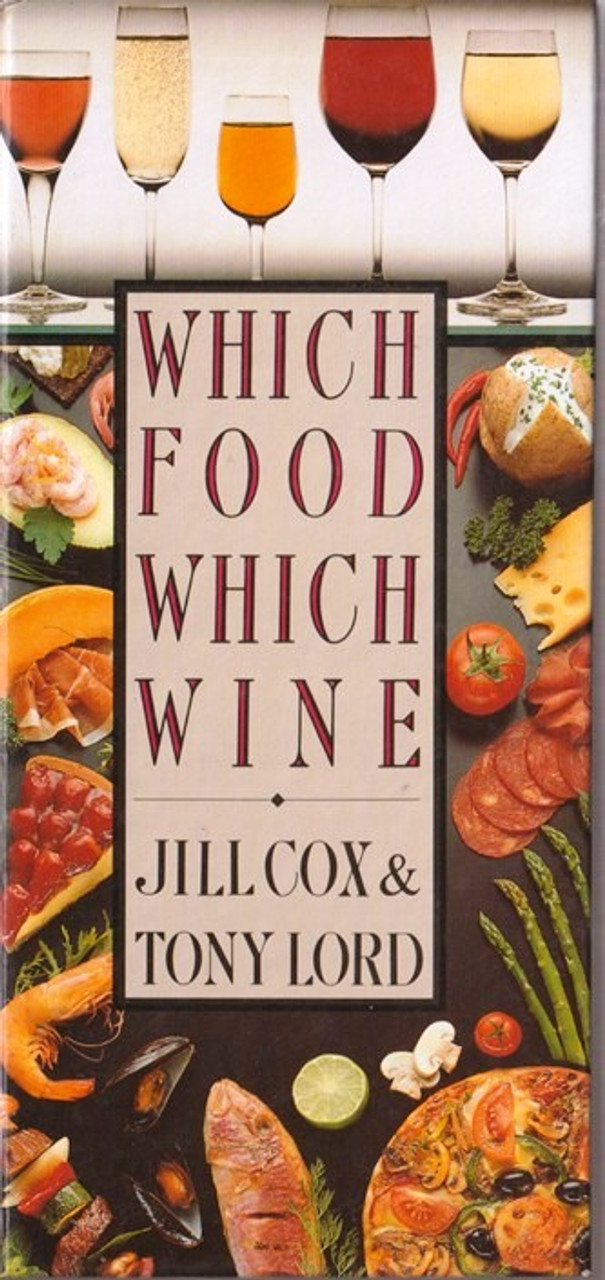 Jill Cox, Tony Lord / Which Food, Which Wine (Hardback)