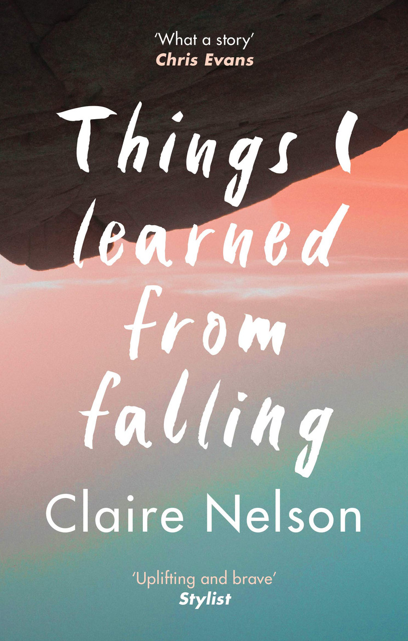 Claire Nelson / Things I Learned from Falling