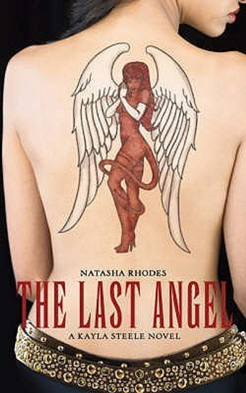 Natasha Rhodes / The Last Angel (Kayla Steele- Book 2)