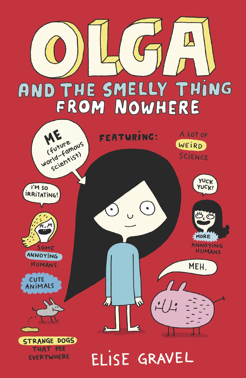 Elise Gravel / Olga & the Smelly Thing from Nowhere