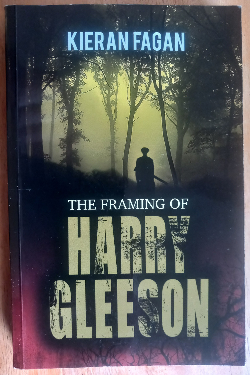 Kieran Fagan - The Framing of Harry Gleeson - PB - 2015