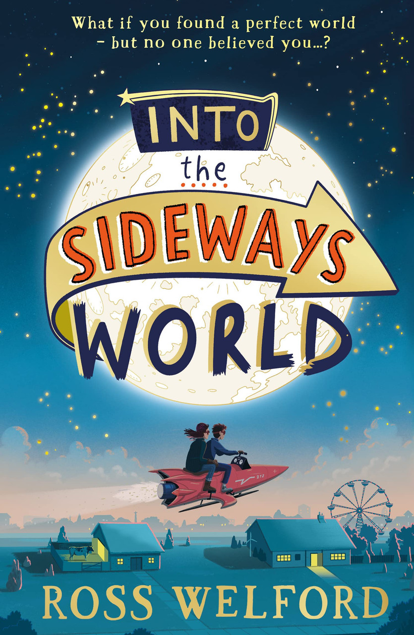 Ross Welford / Into the Sideways World