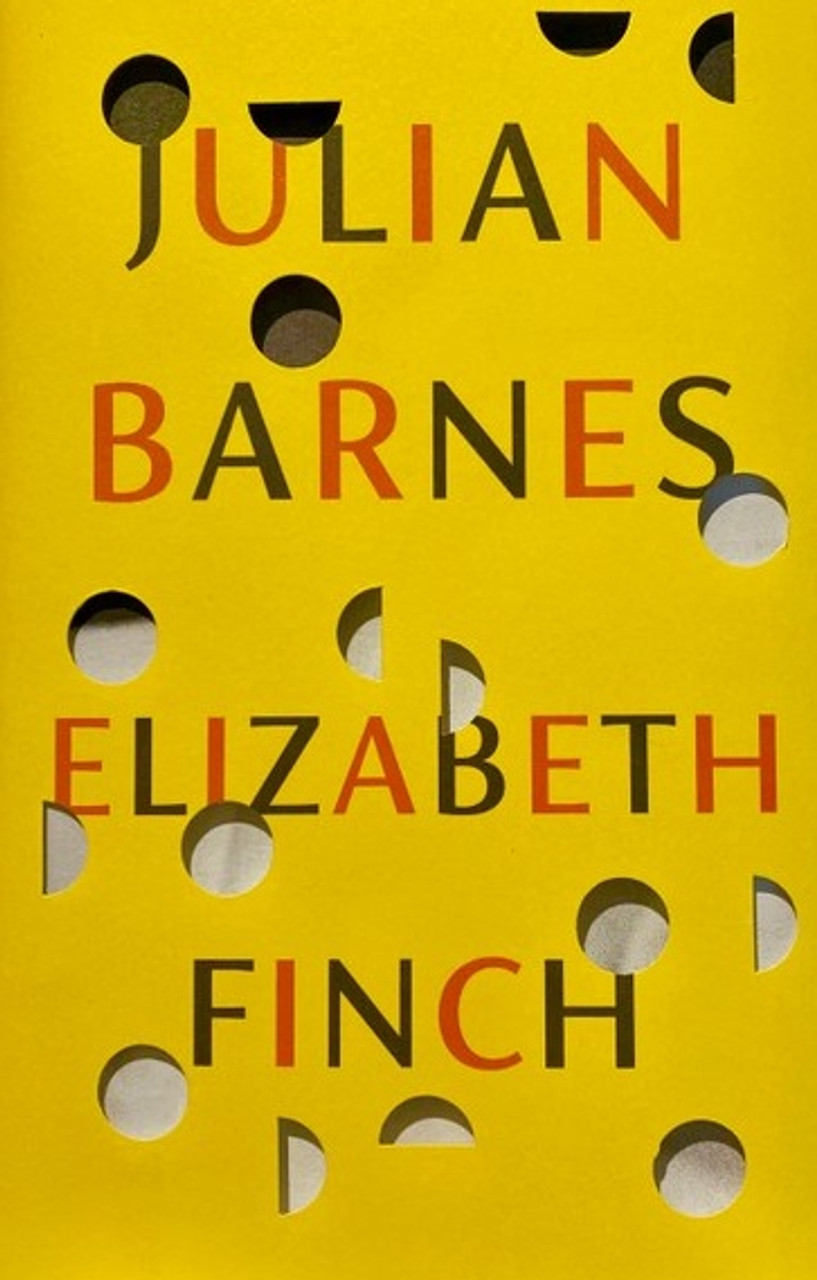 Julian Barnes / Elizabeth Finch (Hardback)