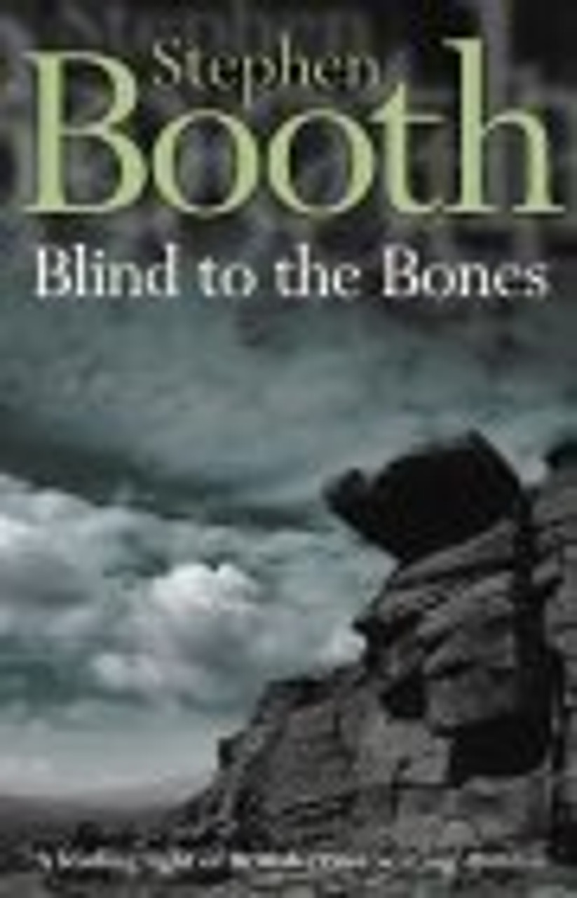 Stephen Booth / Blind To The Bones (Ben Cooper & Diane Fry #4) (Hardback)