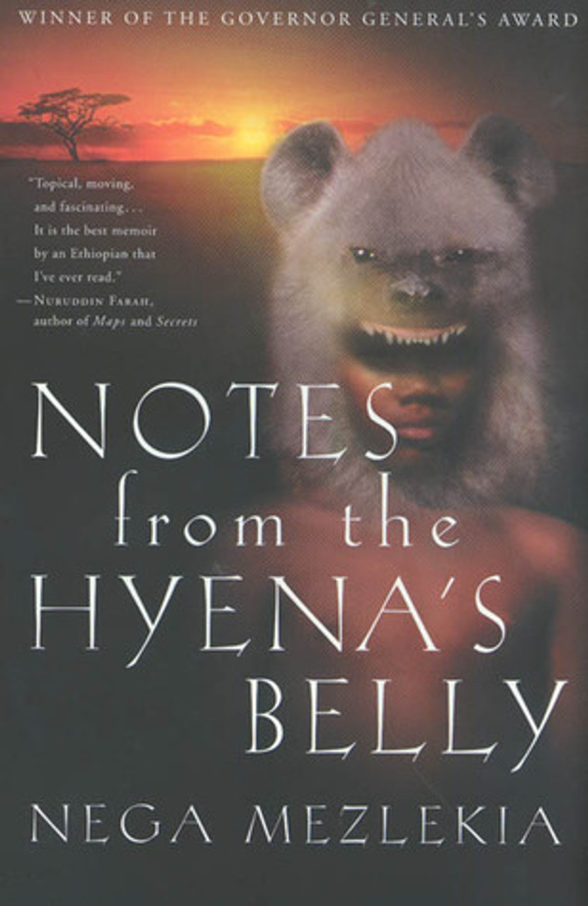 Nega Mezlekia / Notes from the Hyena's Belly: An Ethiopian Boyhood (Hardback)